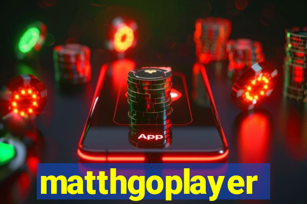 matthgoplayer