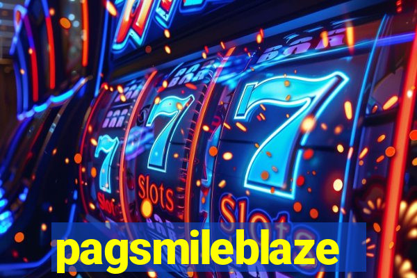 pagsmileblaze