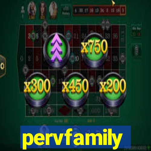 pervfamily