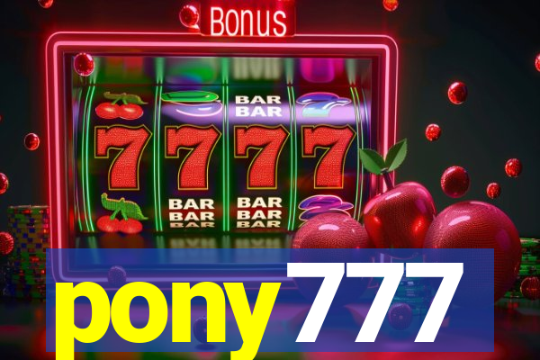 pony777