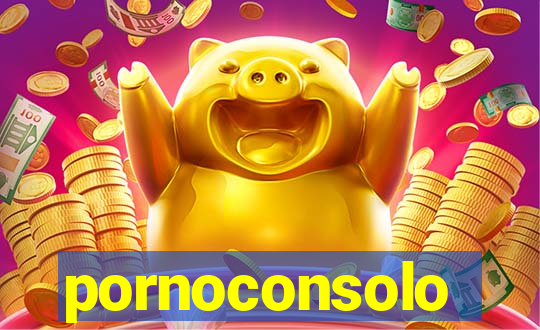 pornoconsolo