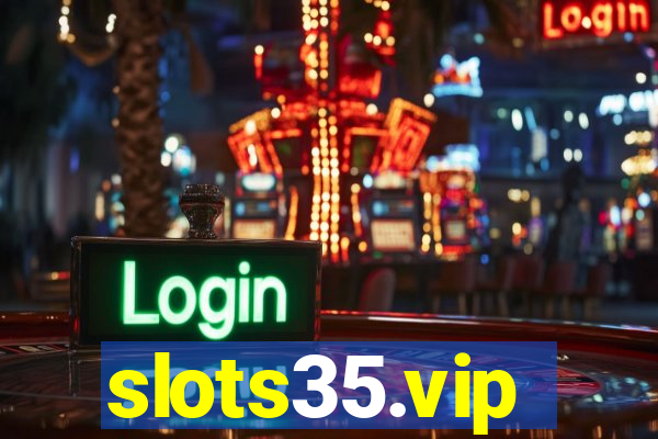 slots35.vip