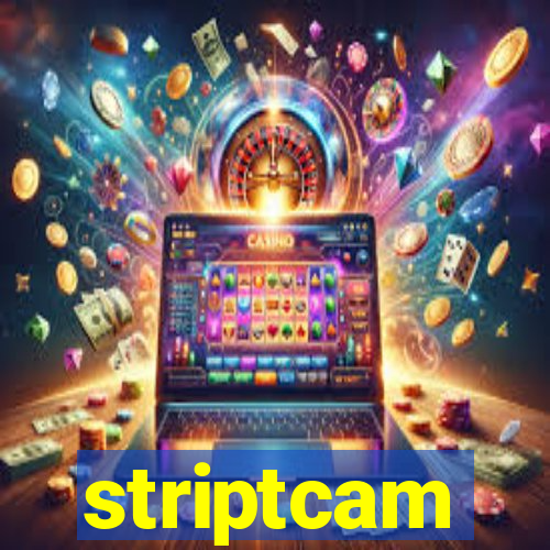 striptcam