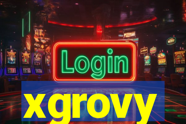 xgrovy