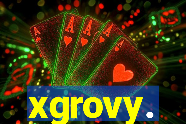 xgrovy.